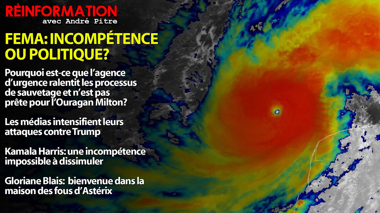 RÉINFORMATION 08/10/2024 - LE FEMA AU SERVICE DE LA POLITIQUE? KAMALA NE PASSE PAS