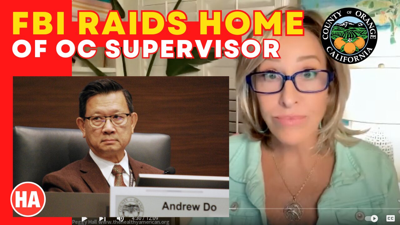 FBI RAIDS HOMES of OC SUPERVISOR & DAUGHTER