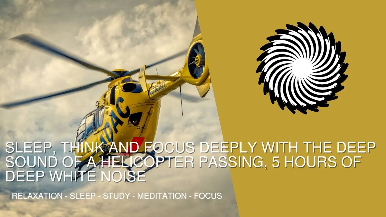 Sleep, Think And Focus Deeply With The Deep Sound Of A Helicopter Passing, 1 Hour Of Deep White Nois