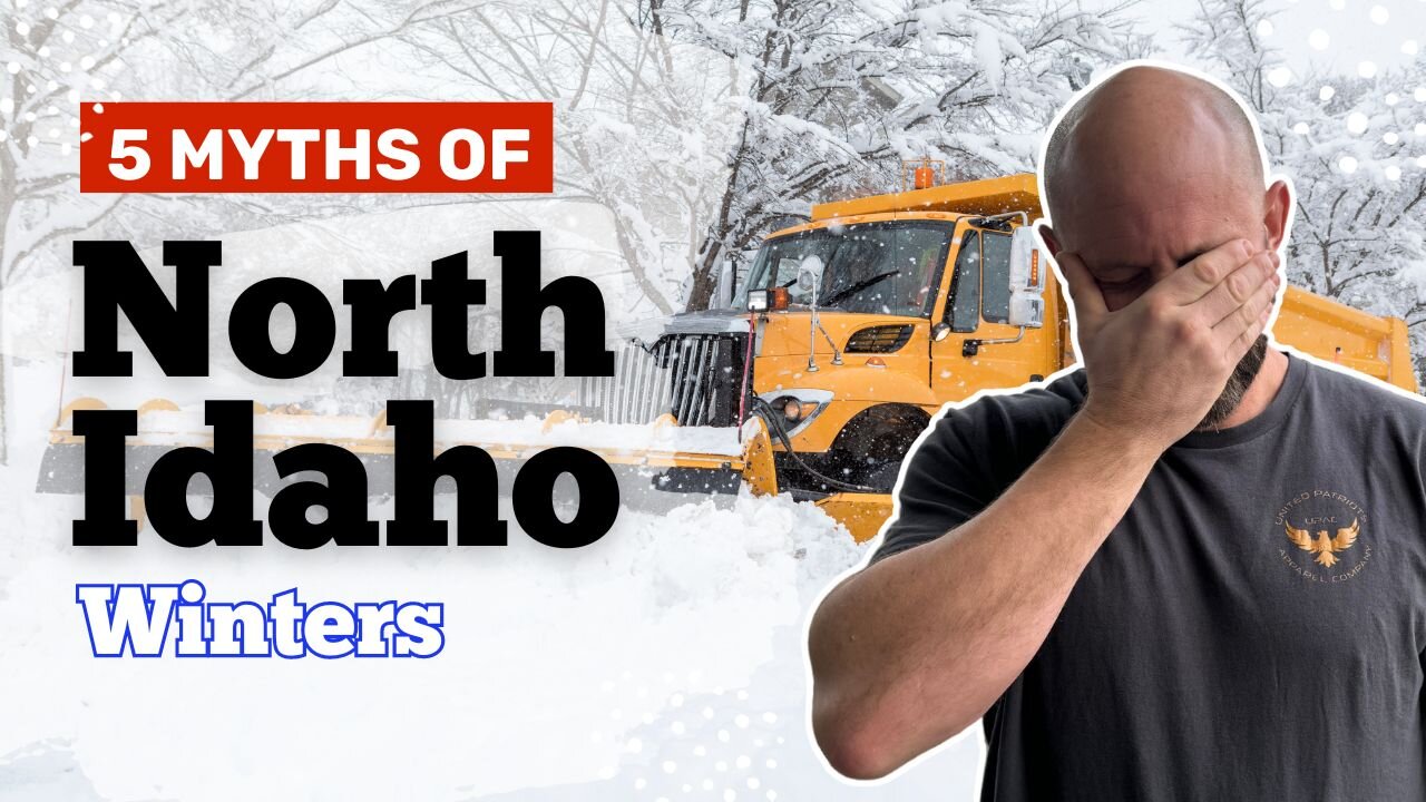 Surviving North Idaho Winters: Debunking the Myths