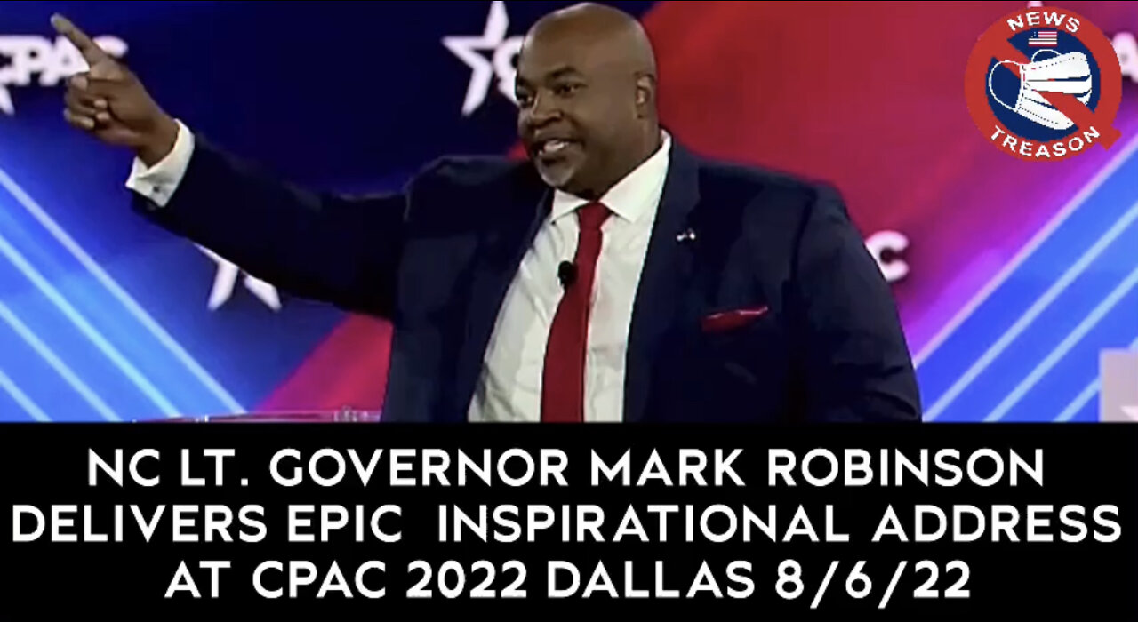 NC Lt. Governor Mark Robinson Delivers Epic Inspirational Address: CPAC 2022 Dallas