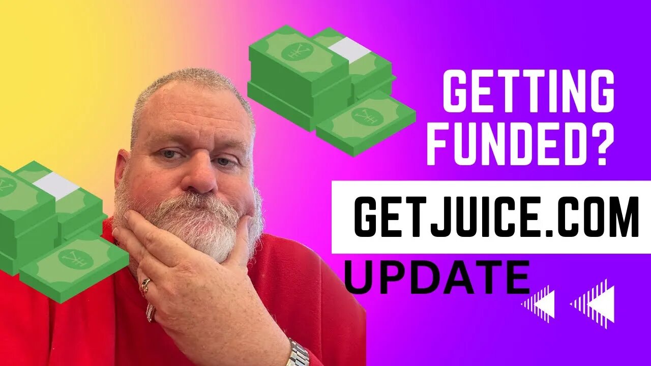 I Got Funded? GetJuice.com Update….