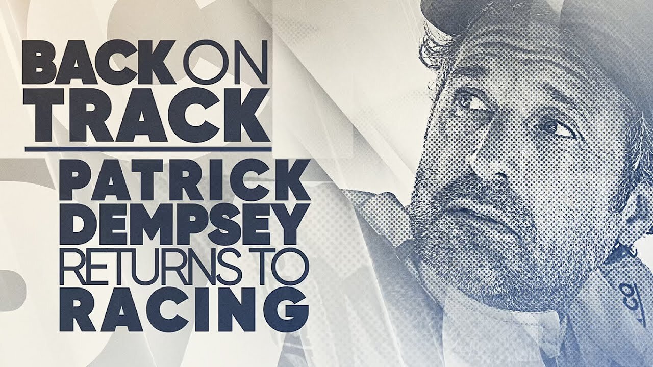 Patrick Dempsey Returns to Racing in "Back on Track" - Ep 1 - Circuit of the Americas