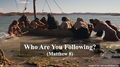 Who Are You Following? (Matthew 8)