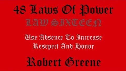 48 Laws Of Power - Law Sixteen