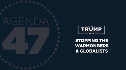 STOPPING THE WARMONGERS & GLOBALISTS