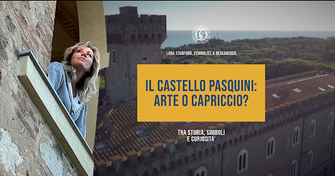 CASTELLO PASQUINI, CAPRICCIO O ARTE? | Comunicazione Emotiva™