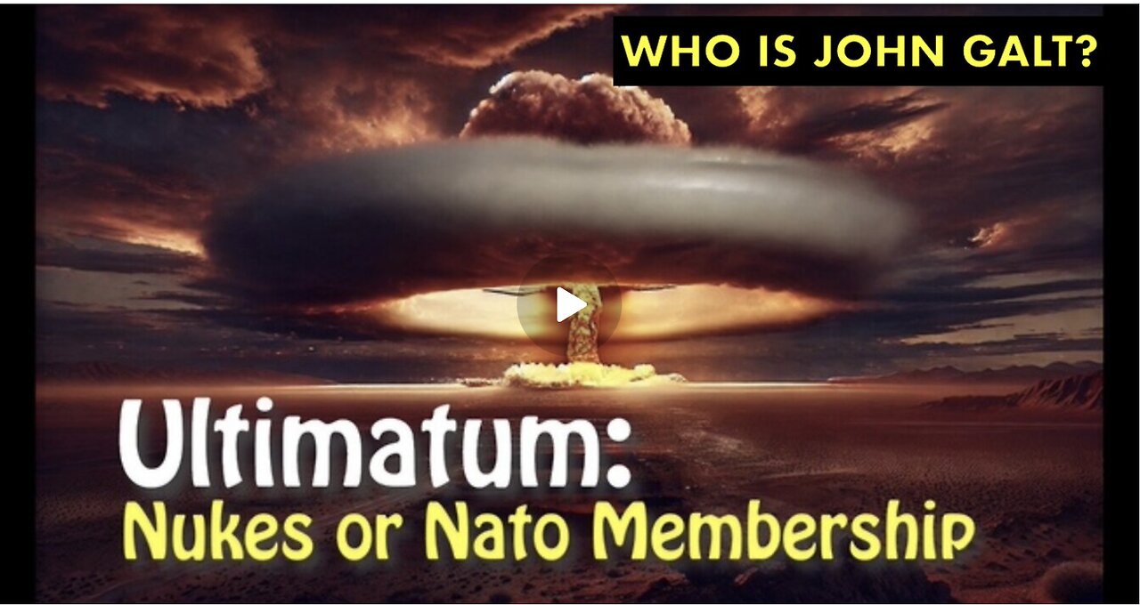 MONKEY WERX- SITREP. Ultimatum: Nukes or NATO Membership. JGANON, SGANON, CLIF HIGH