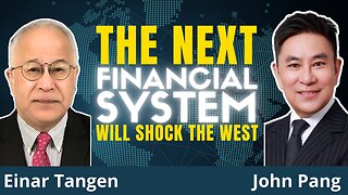 The END Of US FINANCIAL Hegemony Is Already Here | Einar Tangen & John Pang