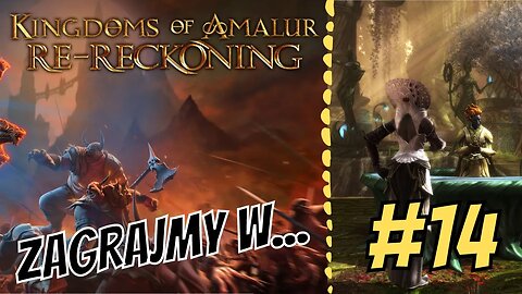 Zagrajmy w Kingdoms of Amalur Re Reckoning #14 Pełno mnie wszędzie