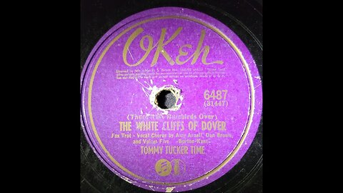 Tommy Tucker Time - (There’ll Be Bluebirds Over) the White Cliffs of Dover