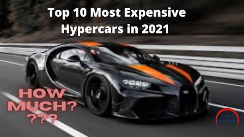 What Are the Top 10 Most Expensive Hypercars in 2021?