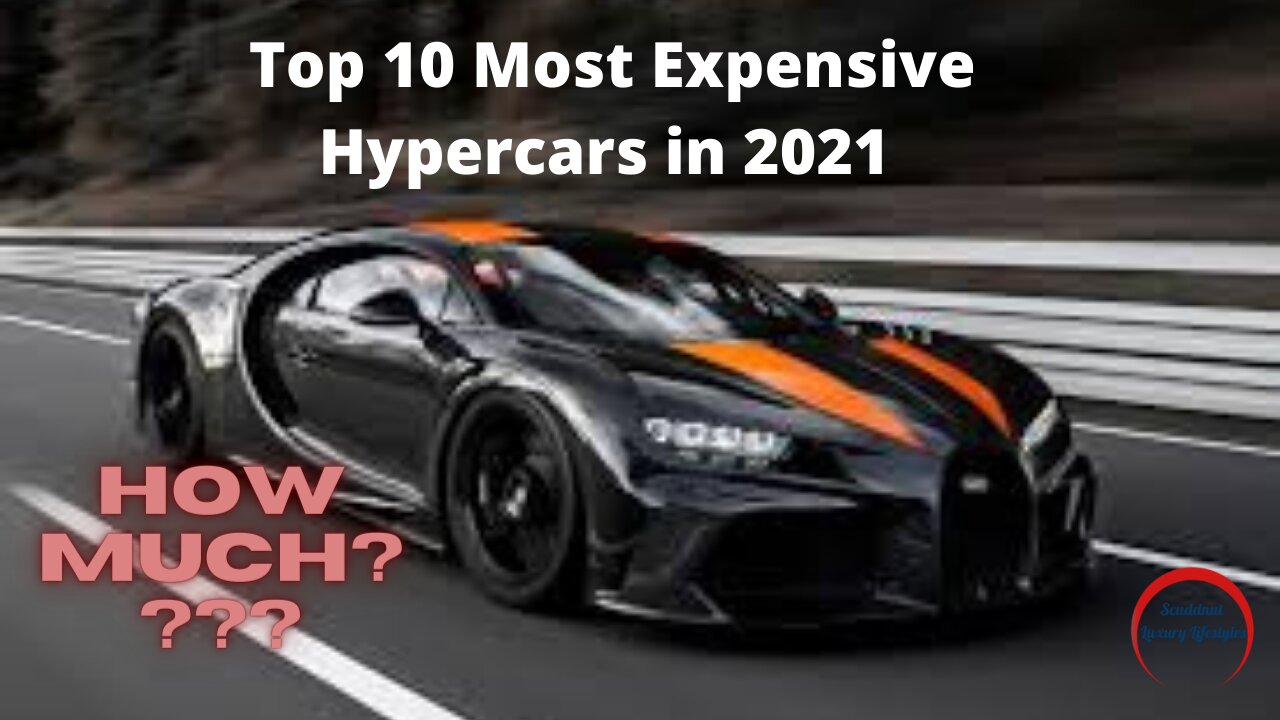 What Are the Top 10 Most Expensive Hypercars in 2021?