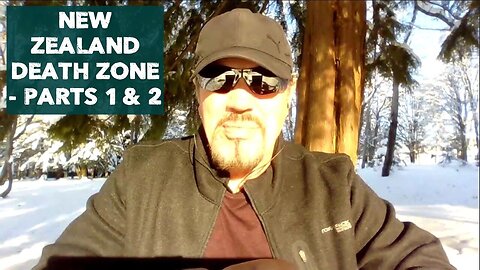 NEW ZEALAND DEATH ZONE - PARTS 1 & 2