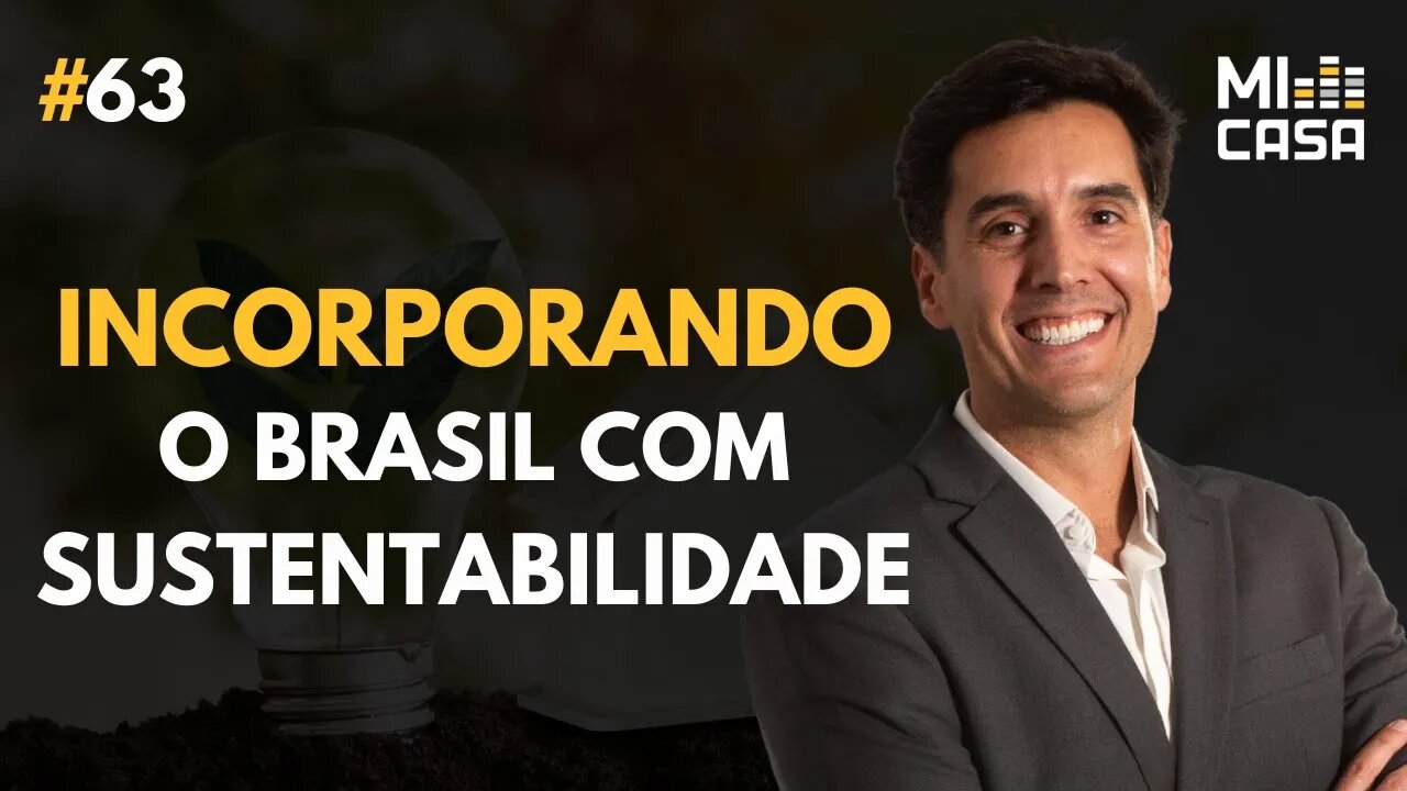 Transformando o mercado imobiliário com sustentabilidade | Angel Ibanez | TEGRA | Mi Casa 63