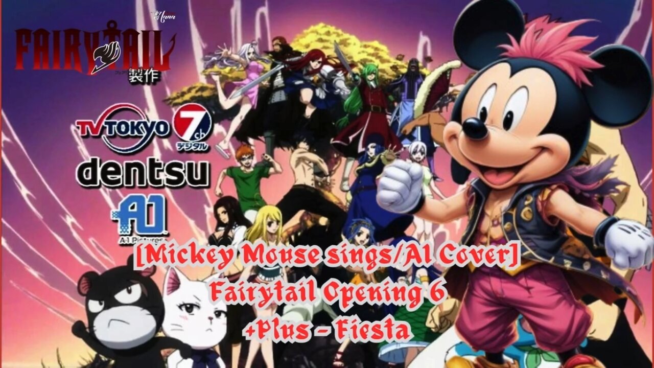 [Mickey Mouse sings/AI Cover] Fairy tail Opening 6 +Plus - "Fiesta"