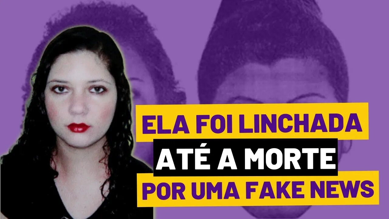 A MORTE POR UMA FAKE NEWS - CASO FABIANE MARIA DE JESUS | Casos Brasileiros