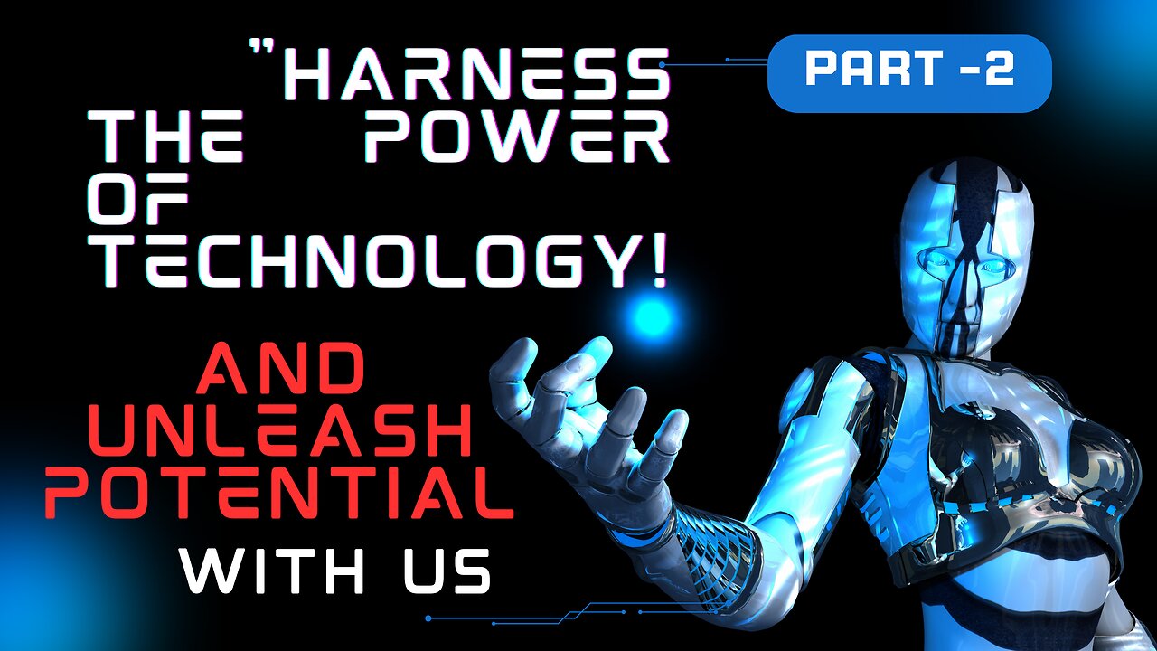 Harnessing the Power of Technology: See What Innovation Is Doing For Us! PART -2