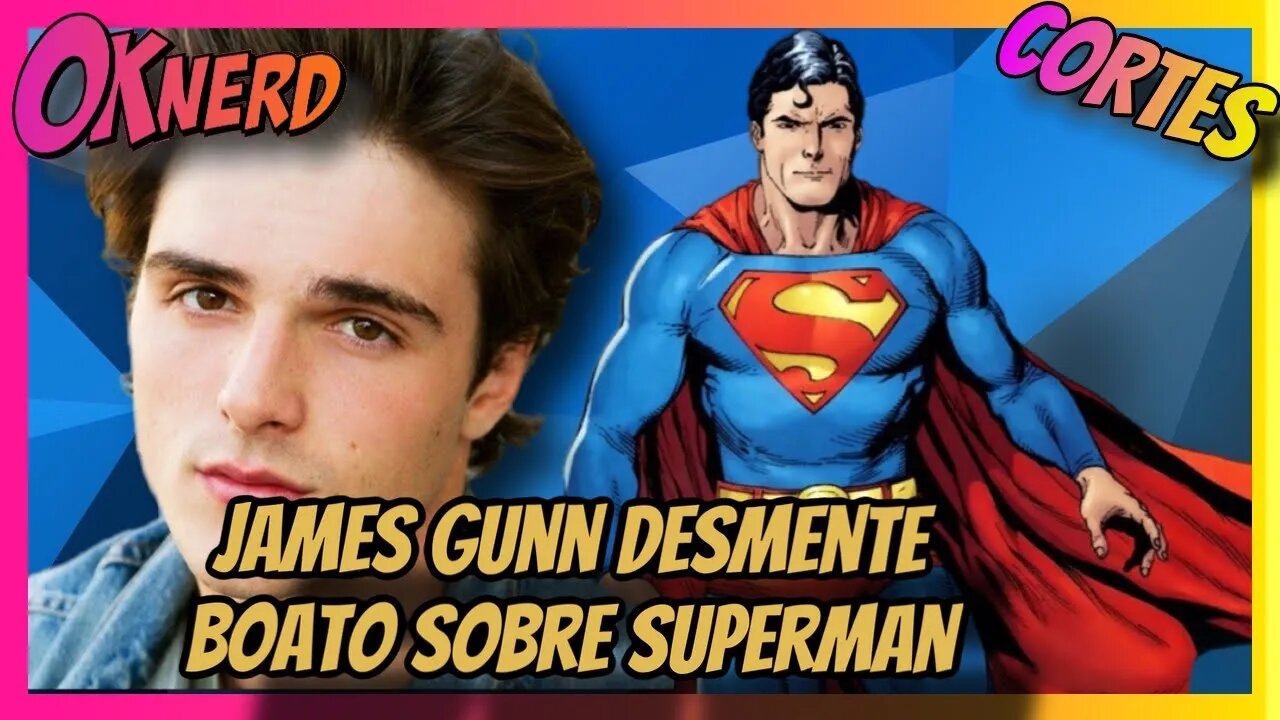 James Gunn desmente boatos Novo Superman NÃO será interpretado por Jacob Elordi