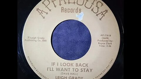 Leigh Grady – If I Look Back I'll Want to Stay