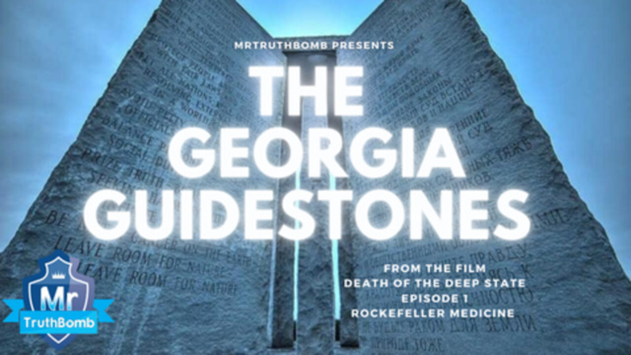 ~THE GEORGIA GUIDESTONES - FROM ‘DEATH OF THE DEEP STATE’ - EPISODE 1 - A MRTRUTHBOMB FILM~