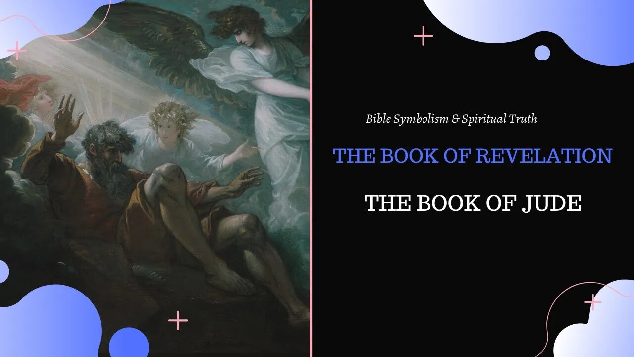 The Book of Jude l The Book of Revelation l Bible Symbolism