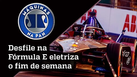 FÓRMULA E EM SÃO PAULO E MASERATI MC20, “O CÉU É O LIMITE” - MÁQUINAS NA PAN - 09/04