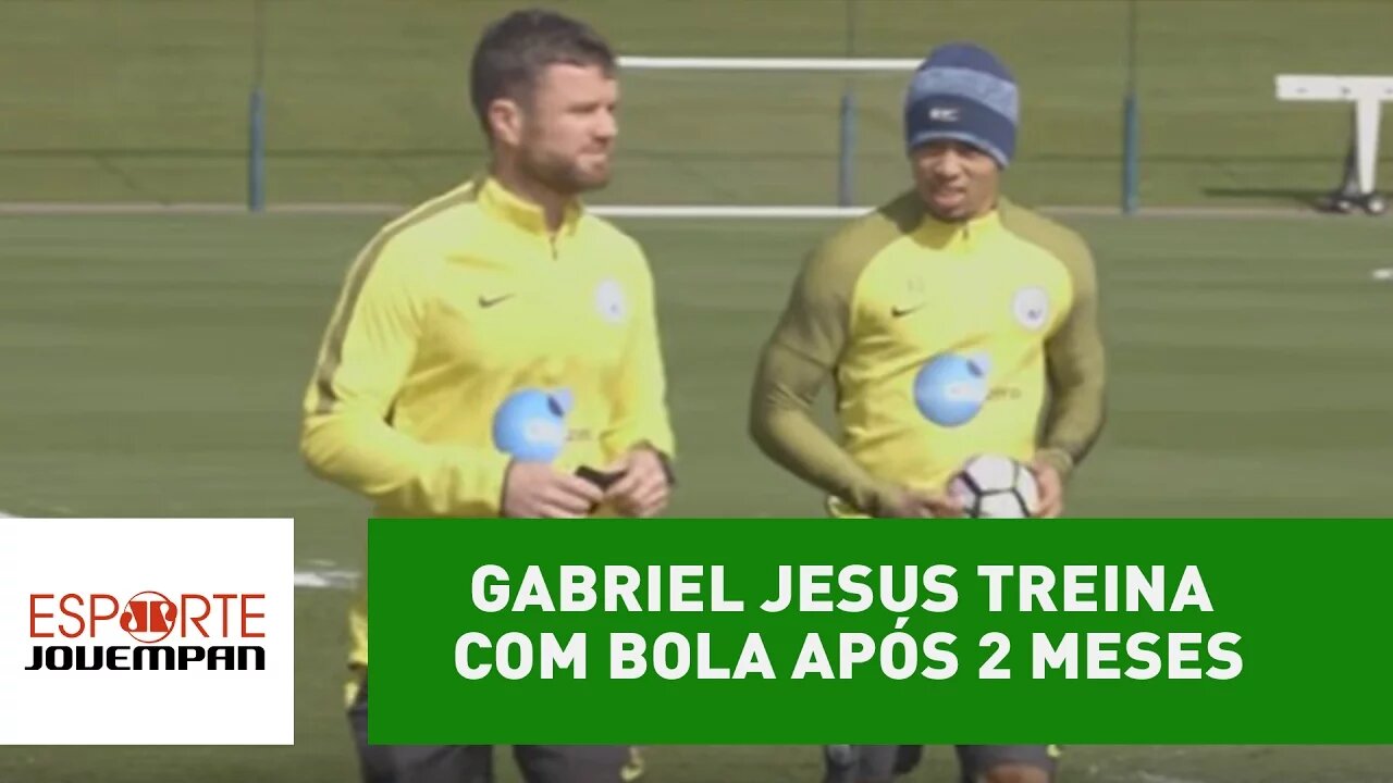 Ele está voltando! Gabriel Jesus treina com bola após 2 meses