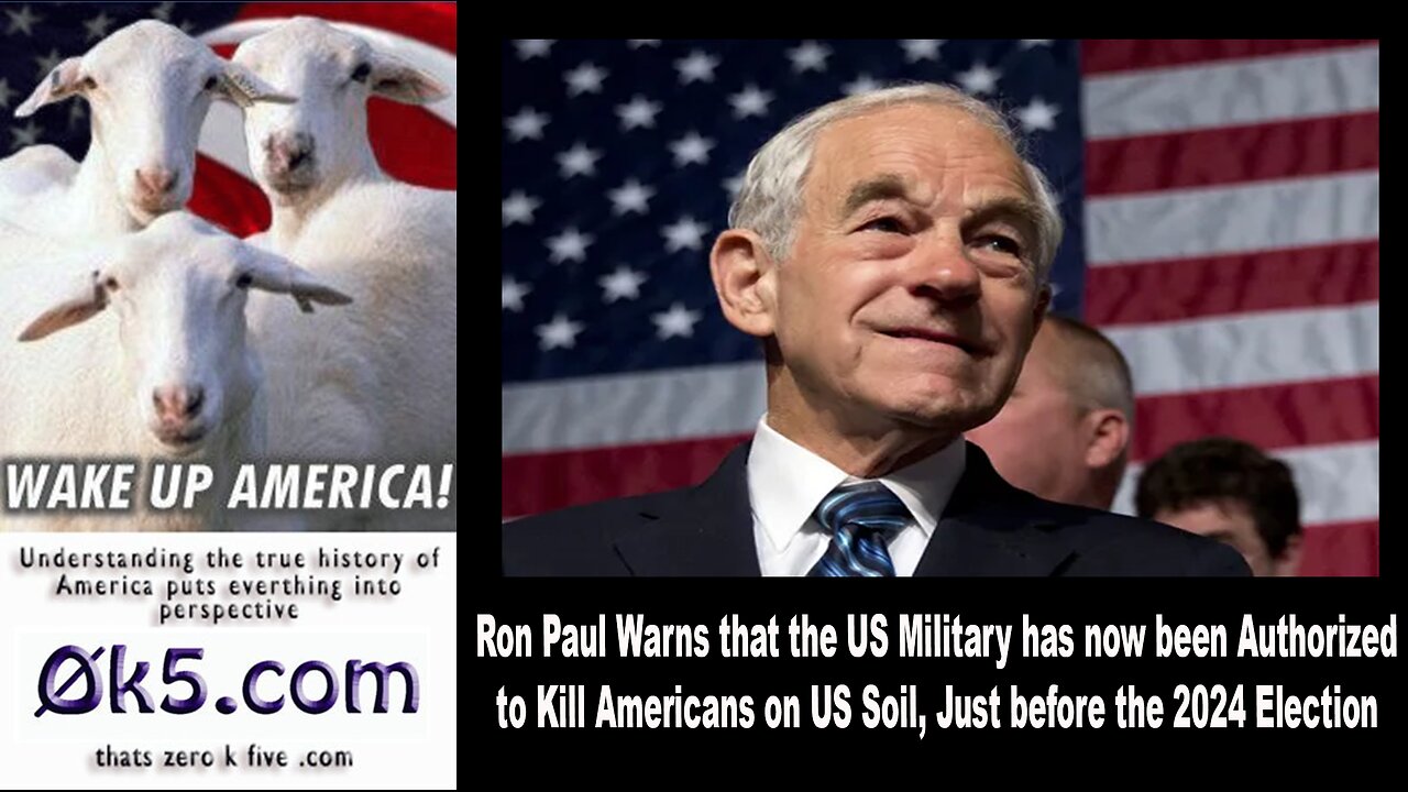 🚨 Ron Paul Warns that the US Military has now been Authorized to Kill Americans on US Soil