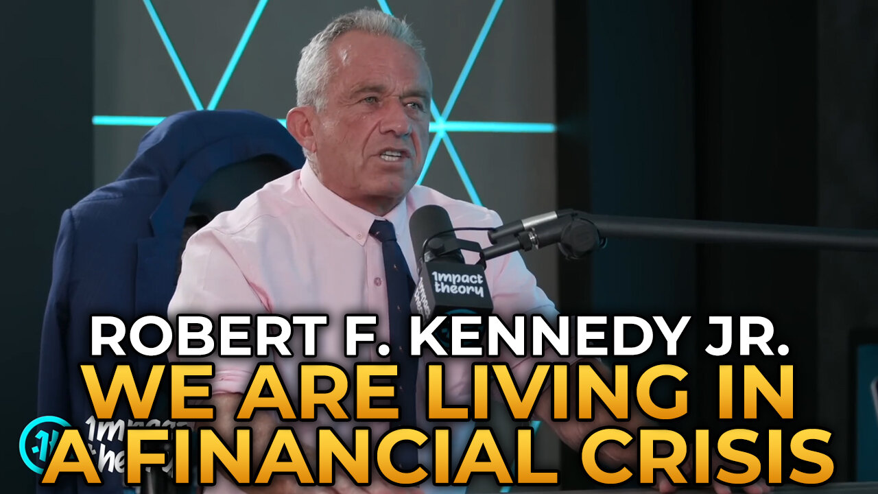 Robert F. Kennedy Jr. - We Are Living Through a Financial Crisis