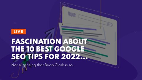 Fascination About The 10 Best Google SEO Tips for 2022 - Social Xccess