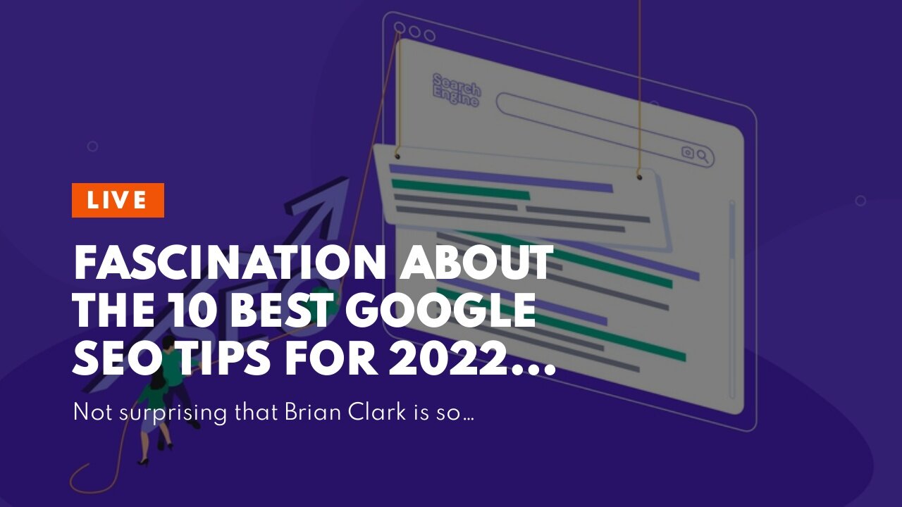 Fascination About The 10 Best Google SEO Tips for 2022 - Social Xccess