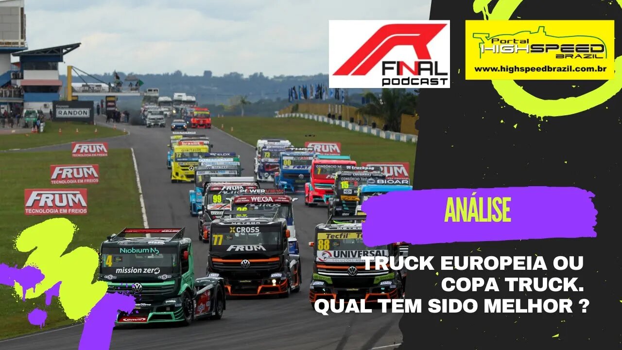 TRUCK EUROPEIA OU COPA TRUCK. QUAL TEM SIDO MELHOR ? | R FINAL PODCAST | ANÁLISE