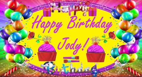 Happy Birthday 3D - Happy Birthday Jody - Happy Birthday To You - Happy Birthday Song