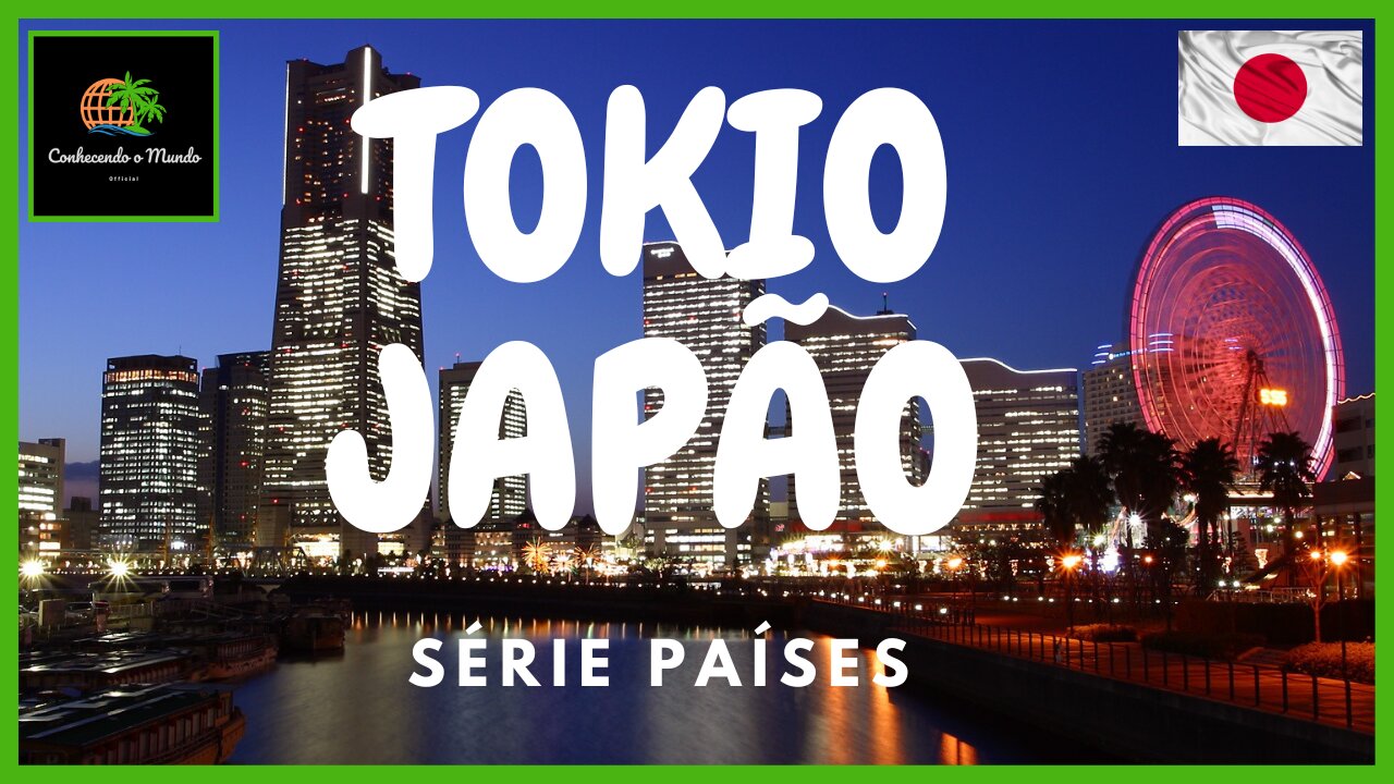 TOKIO - JAPÃO @conhecendoomundo