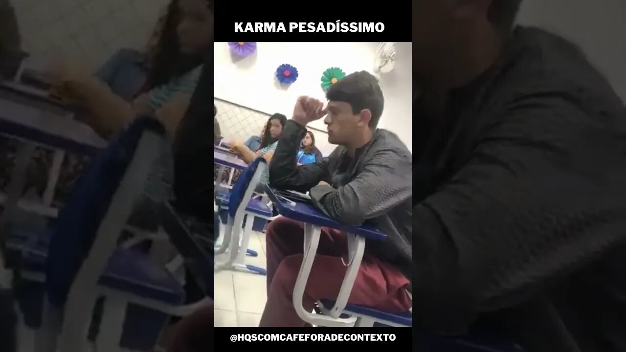 KARMA PESADO!