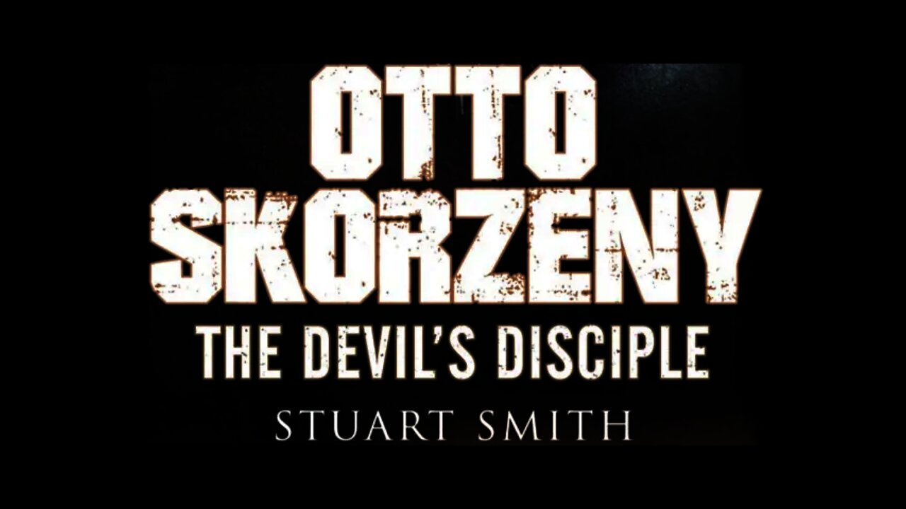 Author Stuart Smith discusses his book Otto Skorzeny: The Devil's Disciple