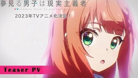 L'ADAPTATION DE L'ANIME YUMEMIRU DANSHI WA GENJITSUSHUGISHA