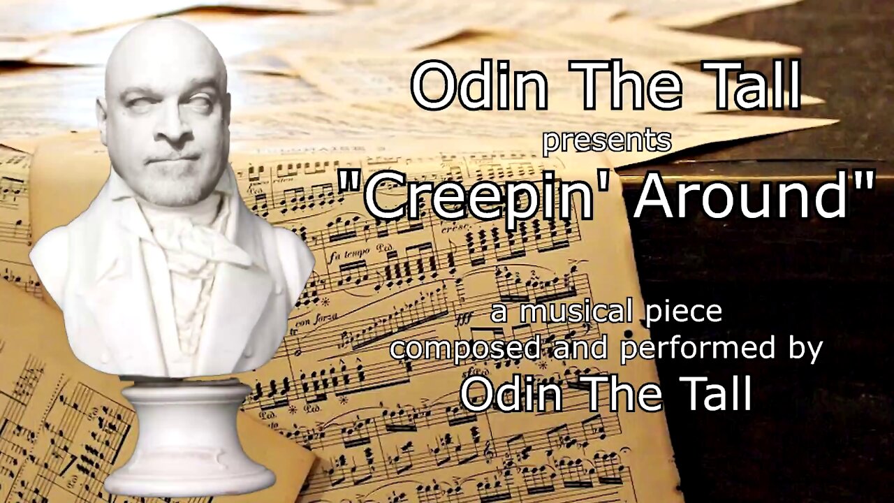 Odin's Compositions: Creepin' Around