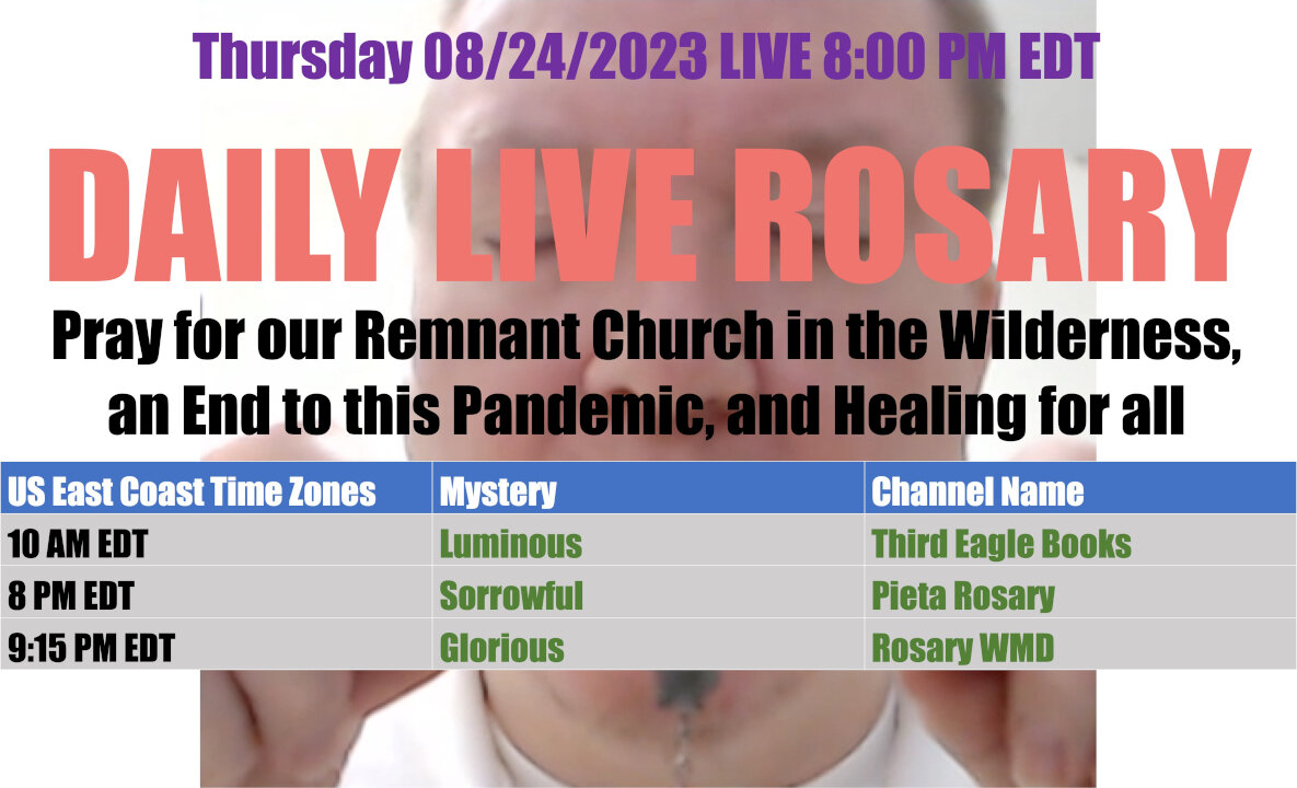 Mary's Daily Live Holy Rosary Prayer at 8:00 p.m. EDT 08/24/2023