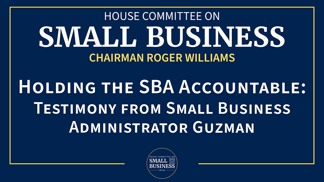 Holding the SBA Accountable: Testimony from Small Business Administrator Guzman