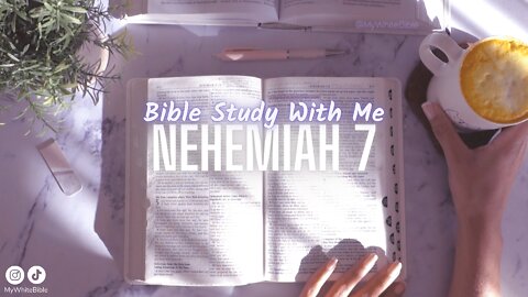 Bible Study Lessons | Bible Study Nehemiah Chapter 7 | Study the Bible With Me