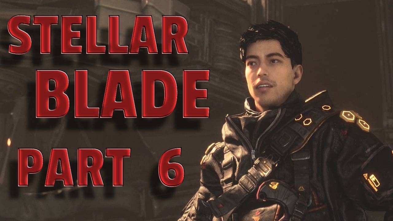 STELLAR BLADE--LET'S PLAY-- PART 6-- XION SIDE QUEST AND THE SOLAR TOWER