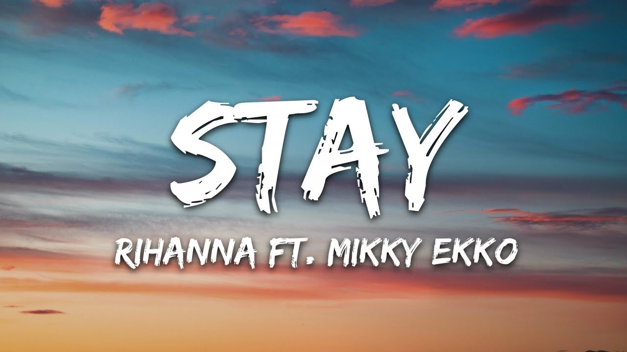 Rihanna - Stay (Lyrics) ft. Mikky Ekko