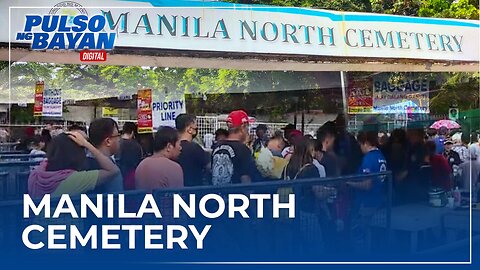 Kasalukuyang sitwasyon sa Manila North Cemetery sa lungsod ng Maynila