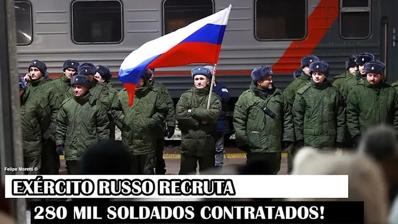 Exército Russo Recruta 280 Mil Soldados Contratados!