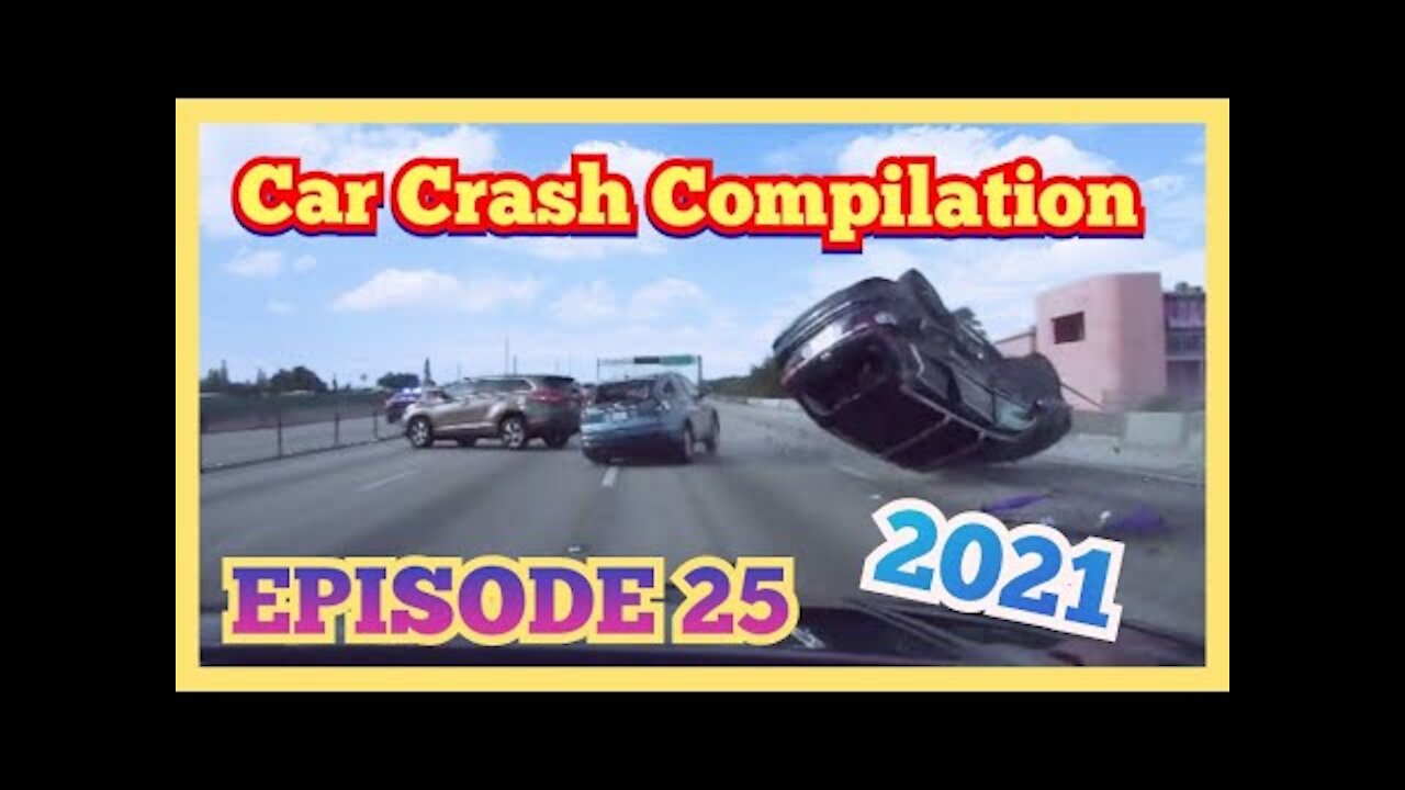 CAR CRASH COMPILATION #25