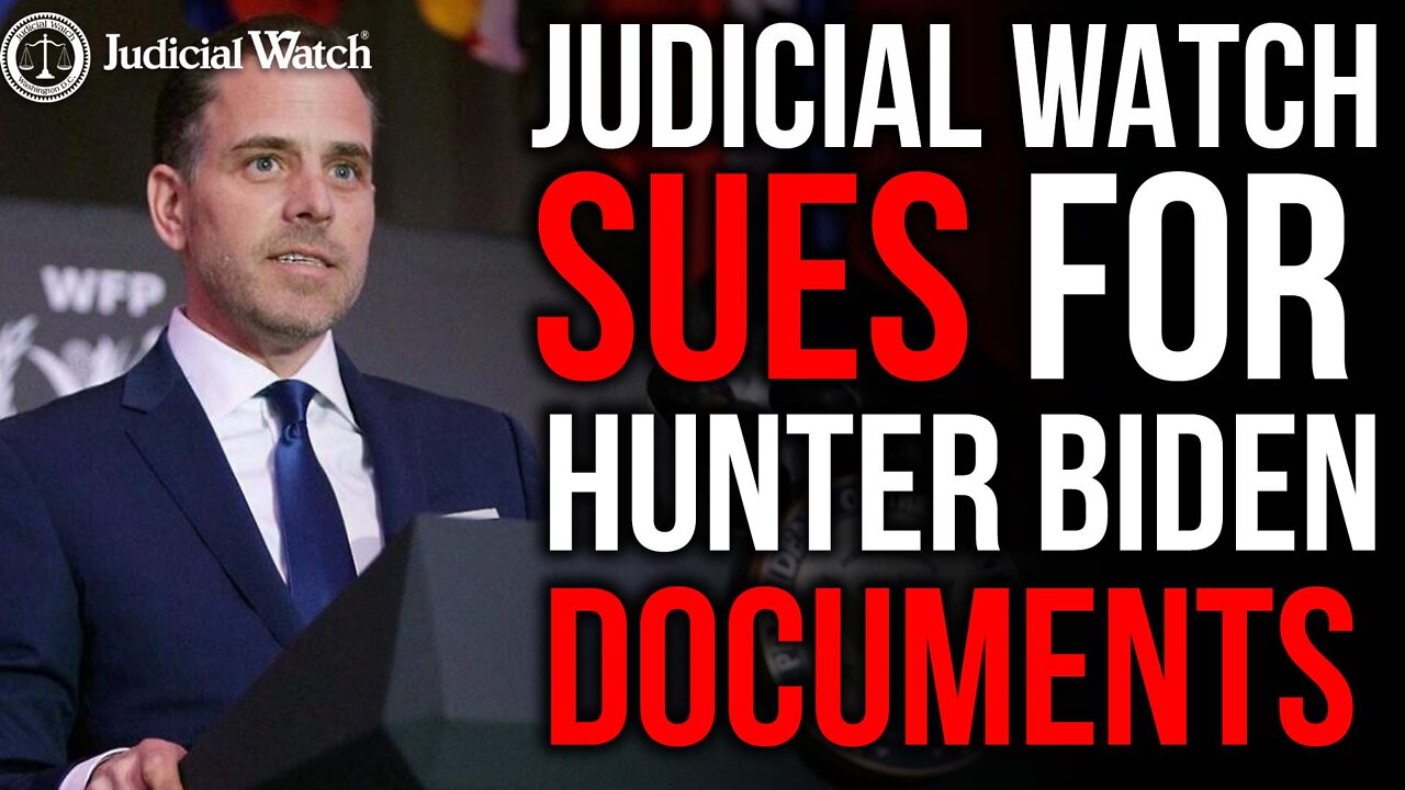 Where are the Hunter Documents! Judicial Watch SUES!