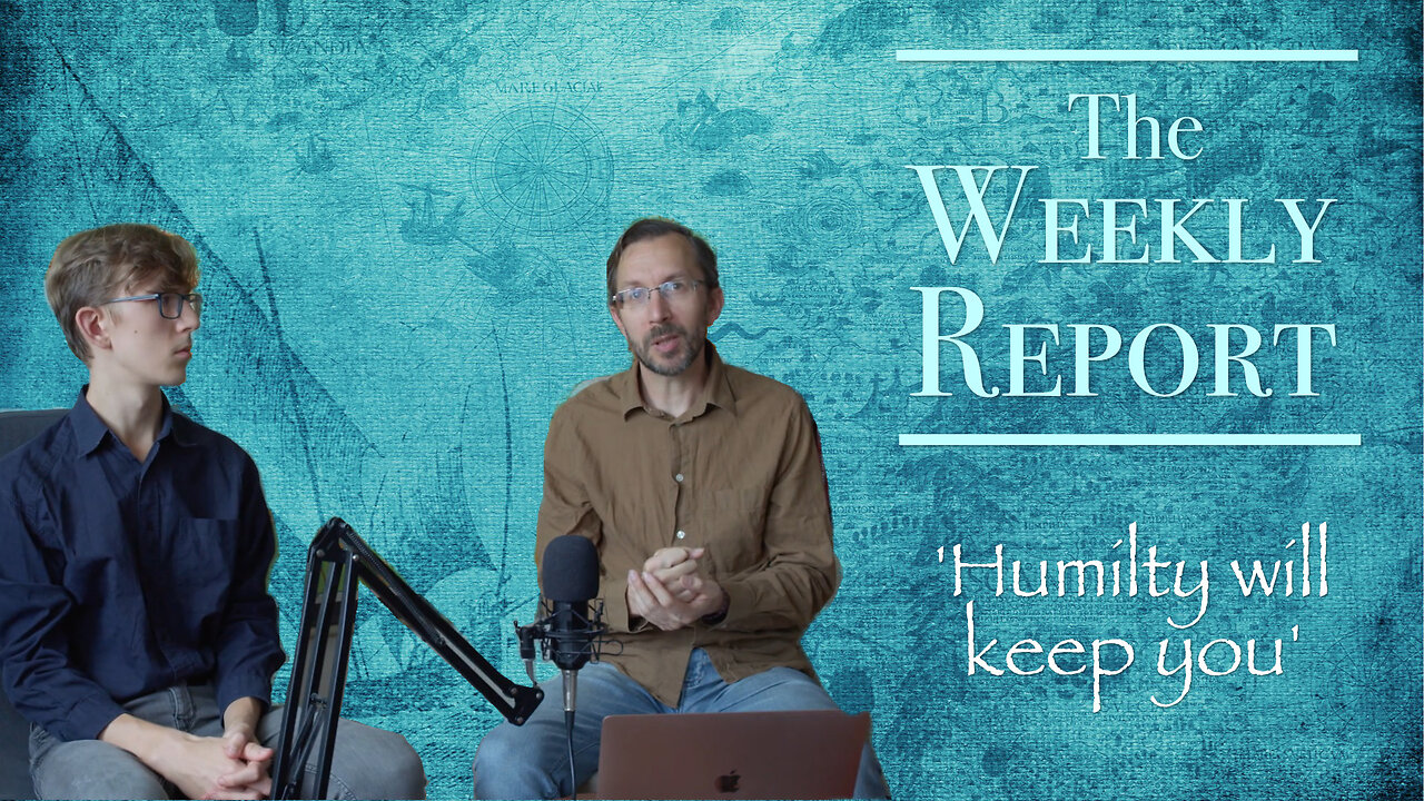 Humility Will Keep You - Weekly Report #2