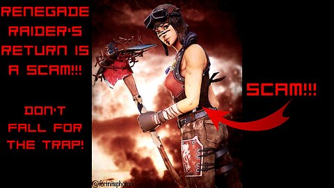 Renegade Raider's return is a scam!!!